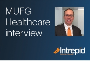 MUFG Healthcare Interview with Allen Fisher